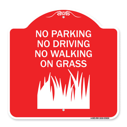 No Parking Driving or Walking on Grass