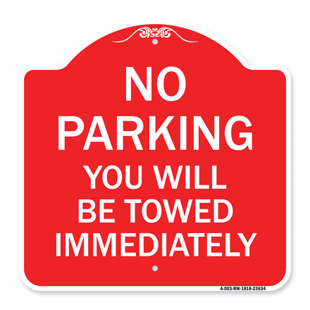 No Parking You Will Be Towed Immediately