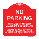 No Parking Without Property Owner's Permission Violators Will Be Towed at Vehicle Owner's Expense