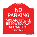 No Parking Violators Will Be Towed Away at Owner's Expense