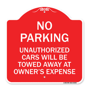 No Parking Unauthorized Cars Will Be Towed Away at Owner's Expense