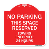 No Parking This Space Reserved Towing Enforced 24 Hours