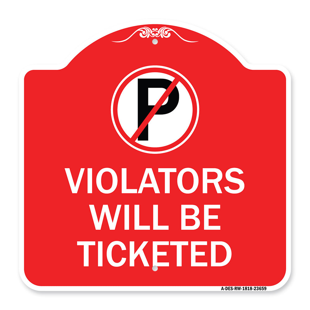 No Parking Sign Violators Will Be Ticketed