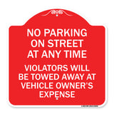 No Parking on Street at Anytime Violators Will Be Towed at Owner Expense
