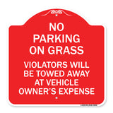 No Parking on Grass Violators Will Be Towed Away at Vehicle Owner's Expense