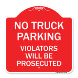 No Parking No Truck Parking Violators Will Be Prosecuted