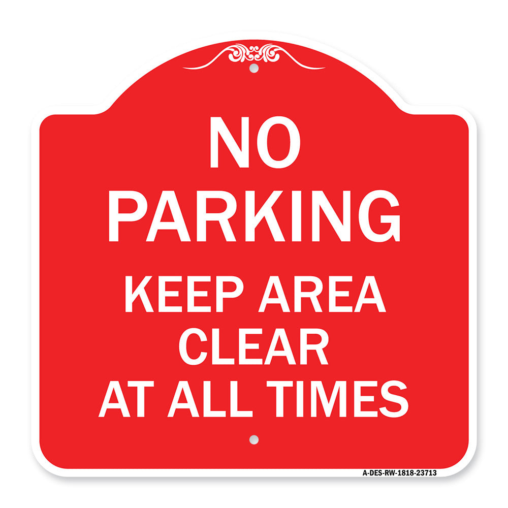 No Parking Keep Area Clear at All Times