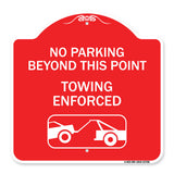 No Parking Beyond This Point Towing Enforced with Graphic