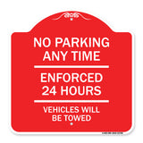 No Parking Anytime - Enforced 24 Hours Vehicles Will Be Towed