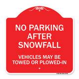 No Parking After Snowfall Vehicles May Be Towed or Plowed-In