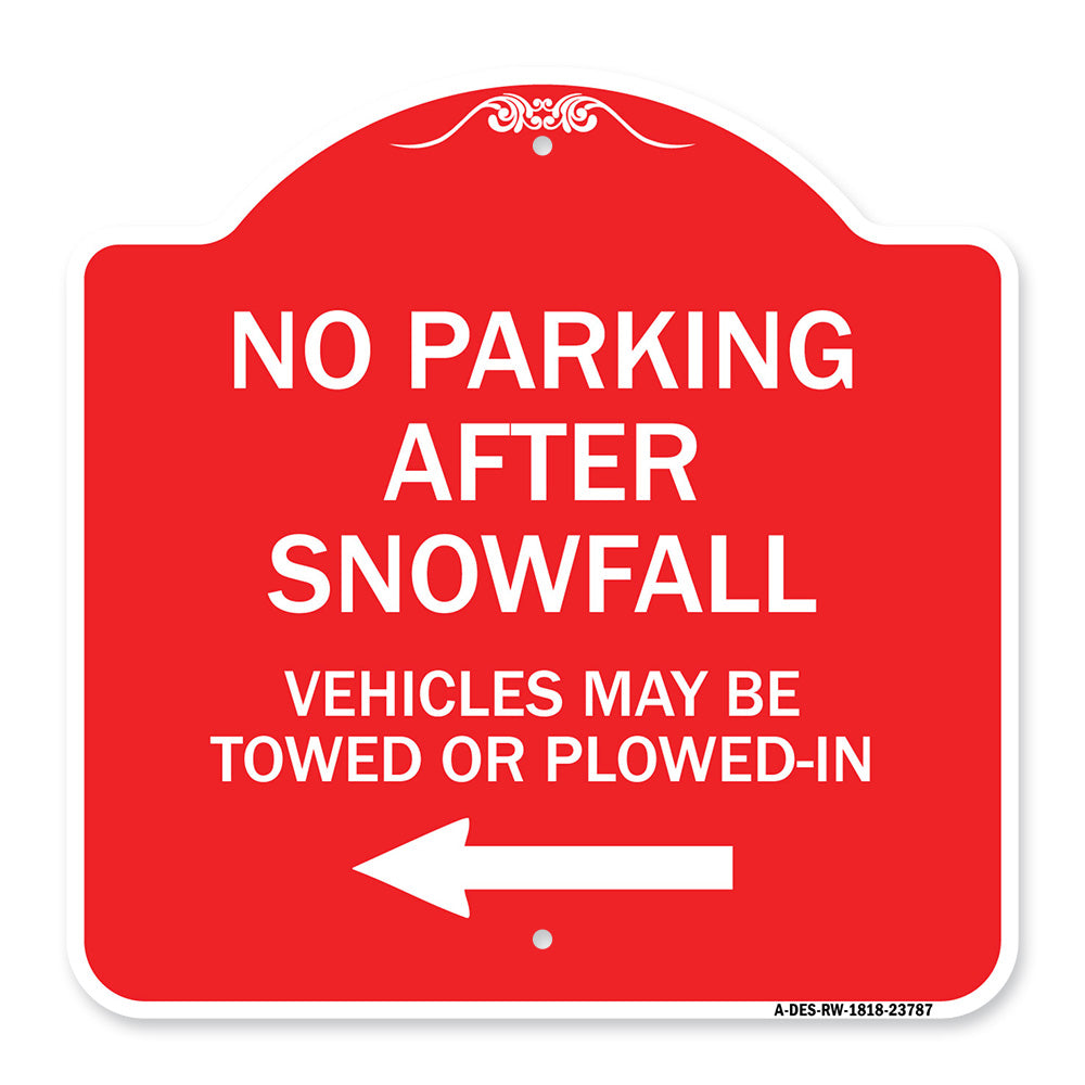 No Parking After Snowfall Vehicles May Be Towed or Plowed-In with Left Arrow