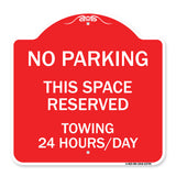 No Parking - This Space Reserved Towing Enforced 24 Hours Day
