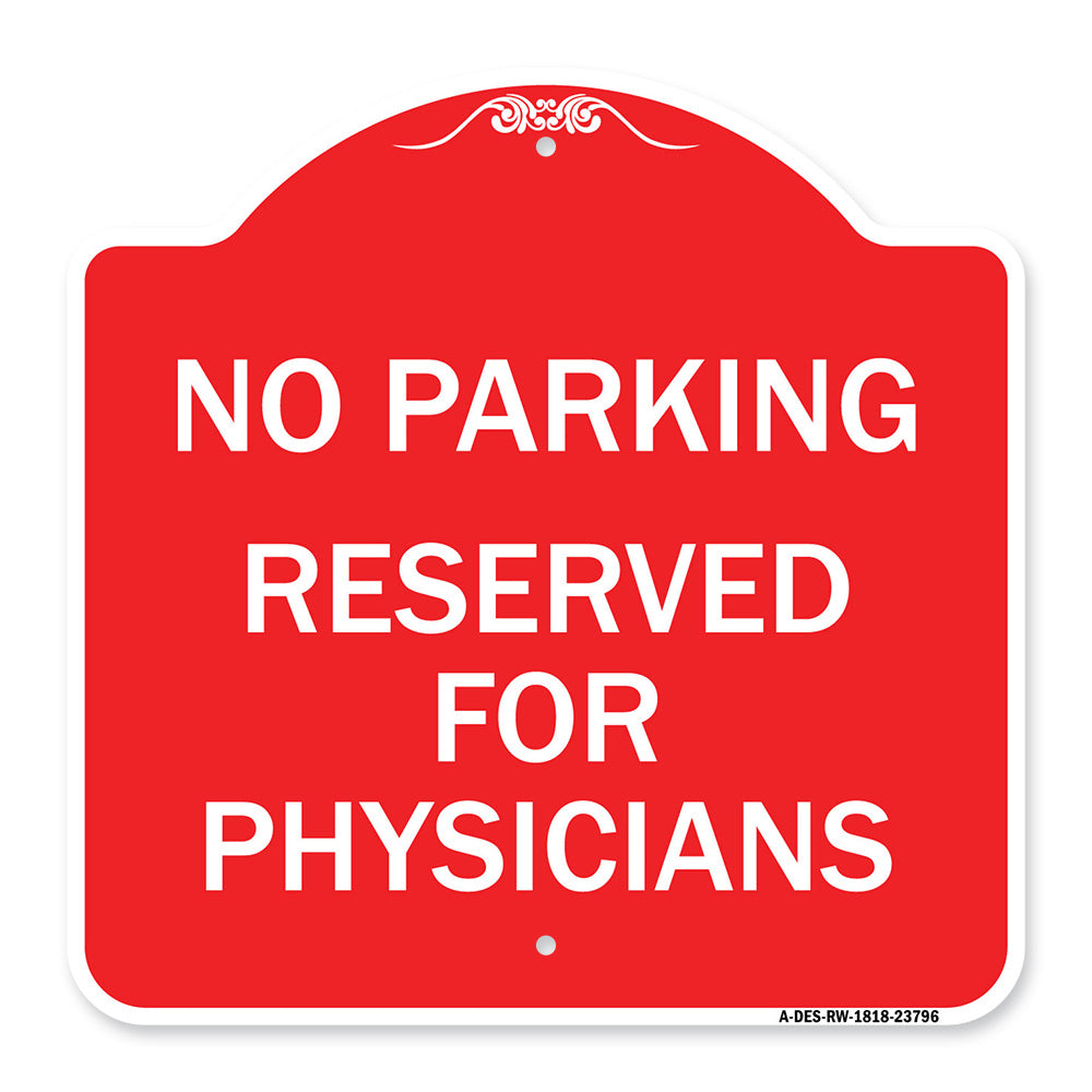 No Parking - Reserved for Physicians