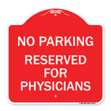 No Parking - Reserved for Physicians