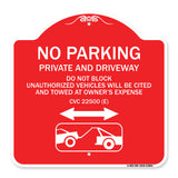 No Parking - Private and Active Driveway Do Not Block Unauthorized Vehicles Will Be Cited and Towed at Owner's Expense