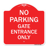 No Parking - Gate Entrance Only