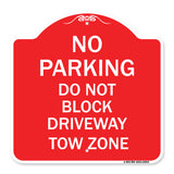 No Parking - Do Not Block Driveway Tow Zone