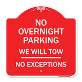 No Overnight Parking We Will Tow - No Exceptions