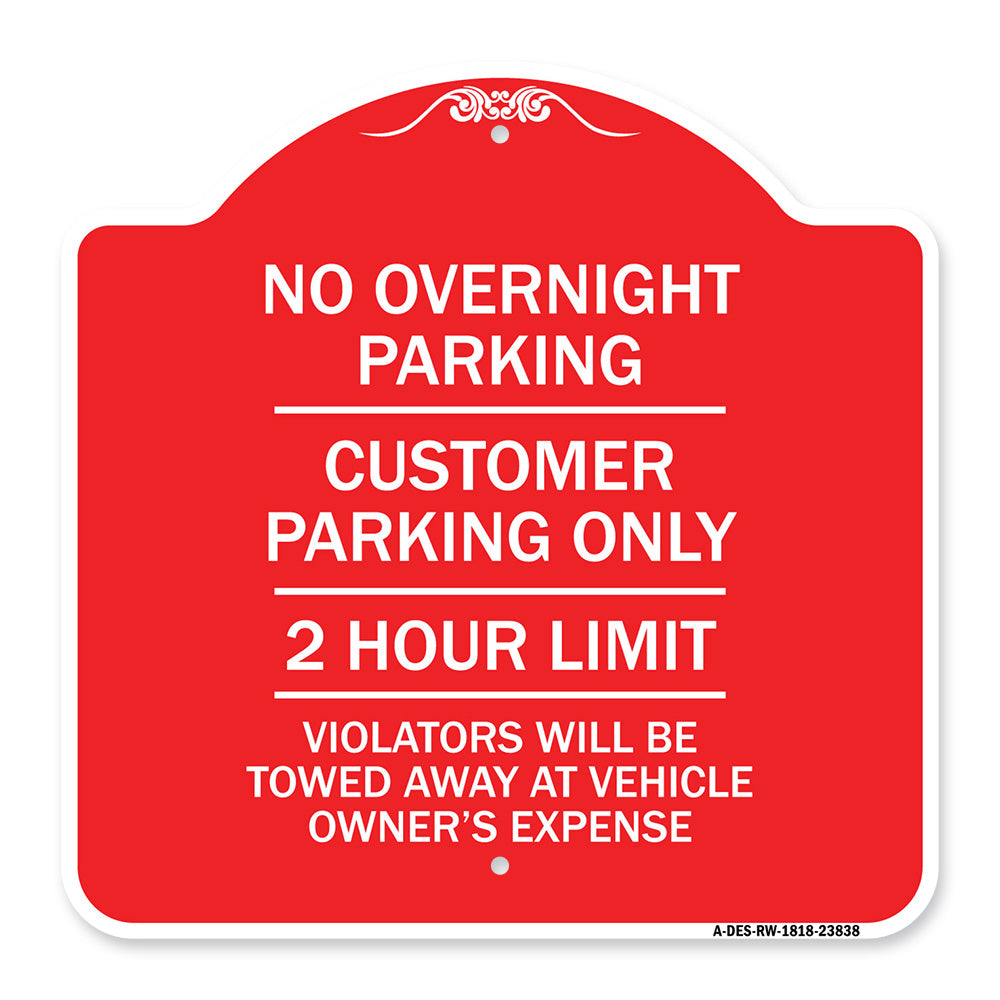 No Overnight Parking Customer Parking Only 2 Hour Limit Violators Will Be Towed at Vehicle Owner's Expense