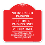 No Overnight Parking Customer Parking Only 2 Hour Limit Violators Will Be Towed at Vehicle Owner's Expense