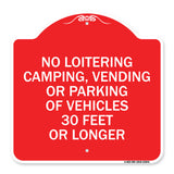 No Loitering Camping Vending or Parking of Vehicles 30 Feet or Longer
