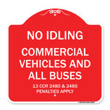 No Idling Commercial Vehicles and All Buses 13 CCR 2480 and 2485 Penalties Apply
