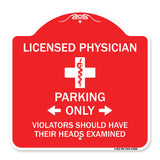 Licensed Physician Parking Only Violators Should Have Their Heads Examined