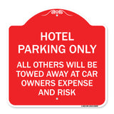 Hotel Parking Only All Others Towed Sign
