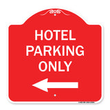 Hotel Parking Only (With Left Arrow)
