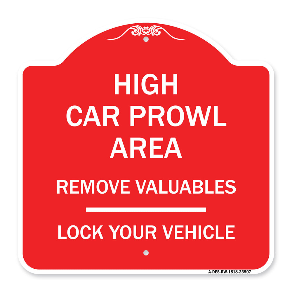 High Car Prowl Area Remove Valuables Lock Your Vehicle