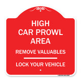 High Car Prowl Area Remove Valuables Lock Your Vehicle