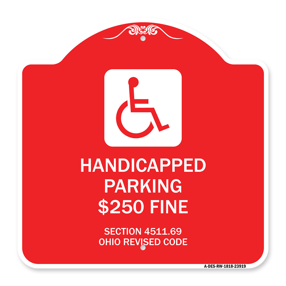 Handicapped Parking $250 Fine Section 4511.69 Ohio Revised Code (With Handicap Symbol)