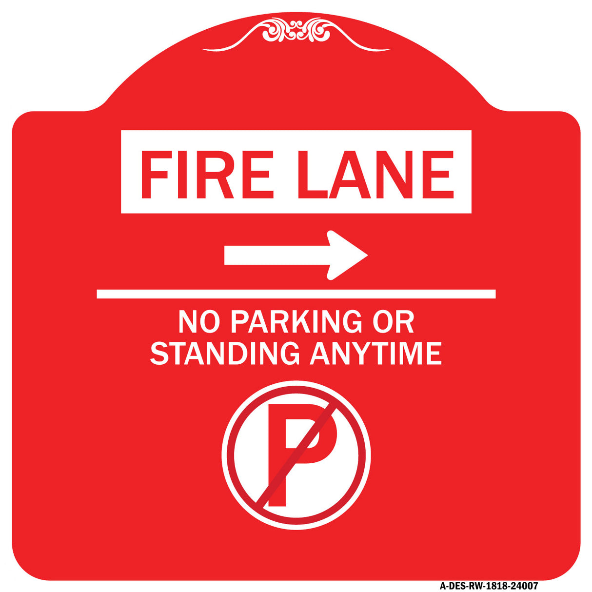 Fire Lane - No Parking or Standing Anytime (With No Parking Symbol and Right Arrow)