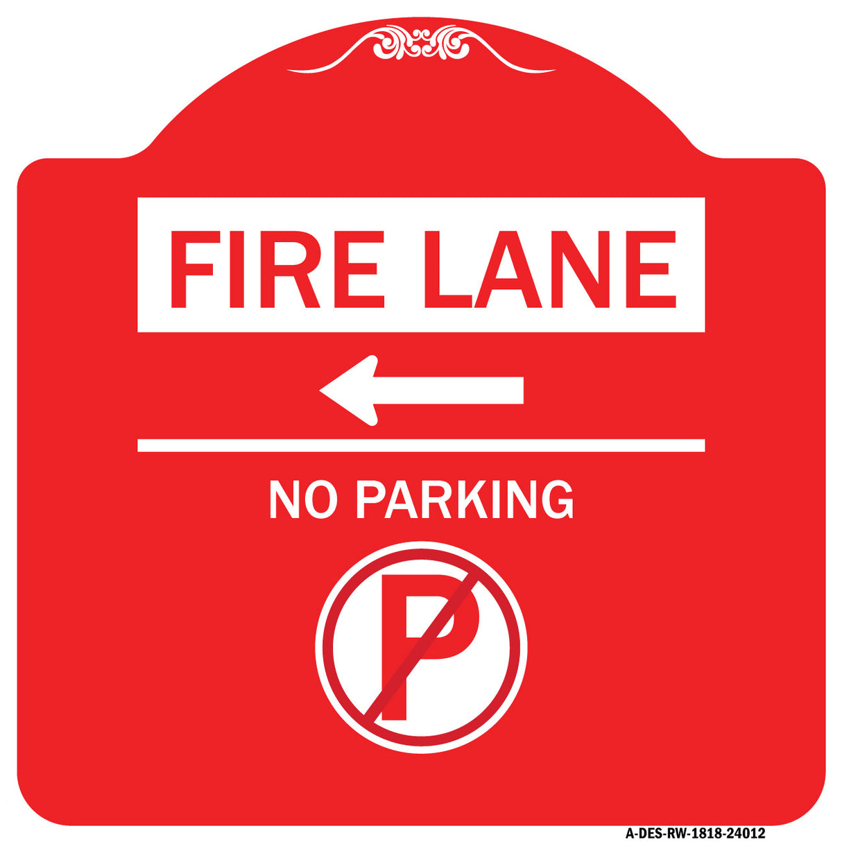 Fire Lane - No Parking (With No Parking Symbol and Left Arrow)