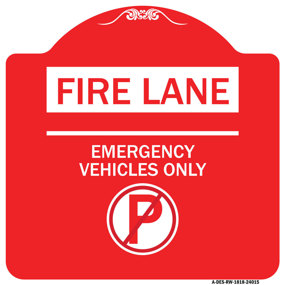 Fire Lane - Emergency Vehicles Only (With No Parking Symbol