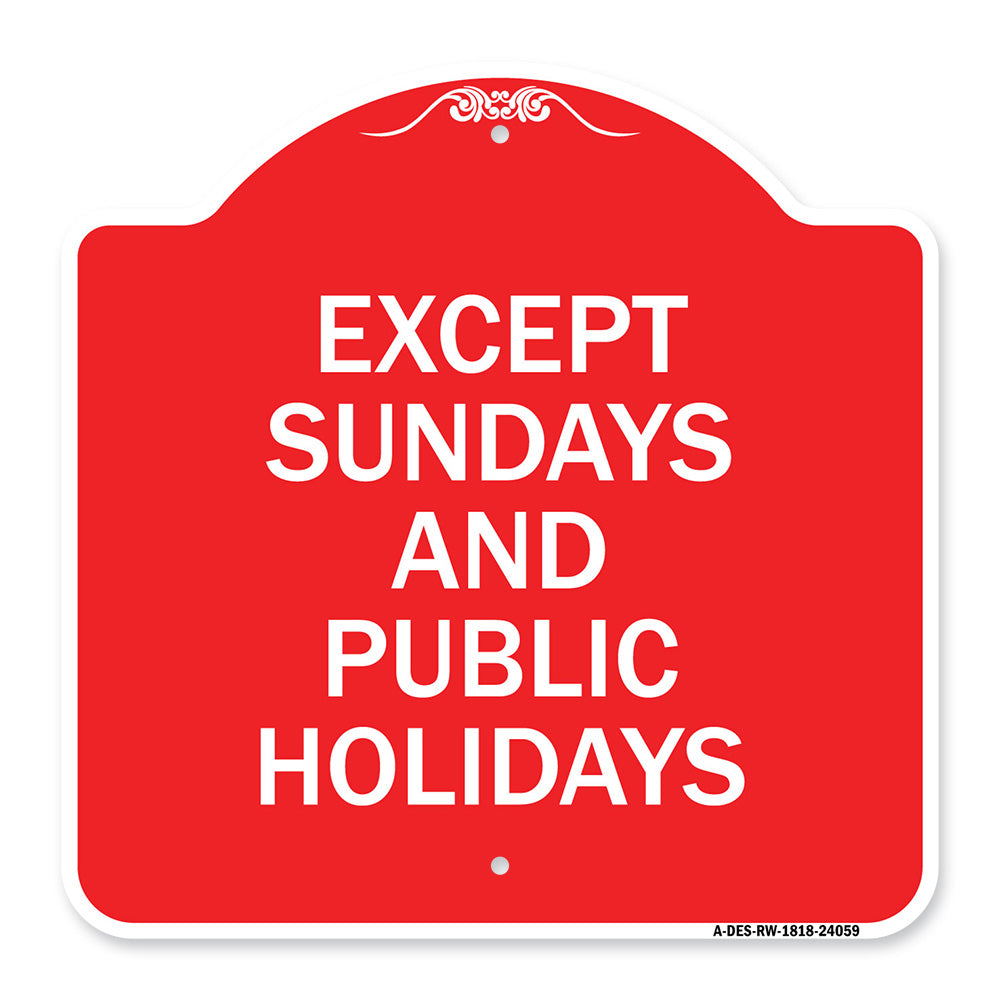 Except Sundays and Holidays Supplementary Sign