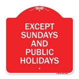 Except Sundays and Holidays Supplementary Sign