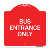 Entrance Sign Bus Entrance Only