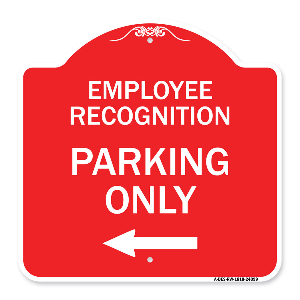 Employee Recognition Parking Only (With Left Arrow)