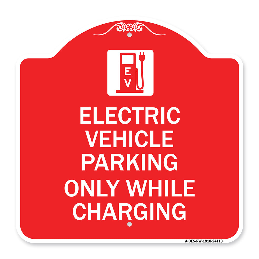 Electric Vehicle Parking Only While Charging with Graphic