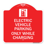 Electric Vehicle Parking Only While Charging with Graphic