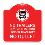 Driveway Sign No Trailers Beyond This Point Longer Than 40 Ft No Outlet with Graphic