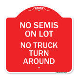 Driveway Sign No Semis on Lot No Truck Turn Around