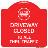 Driveway Closed to All Thru Traffic with Do Not Enter Symbol
