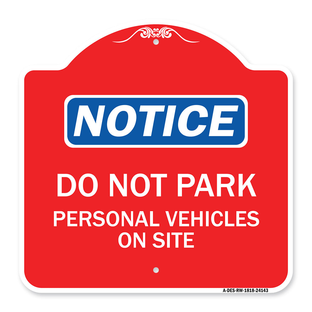 Do Not Park Personal Vehicles on Site