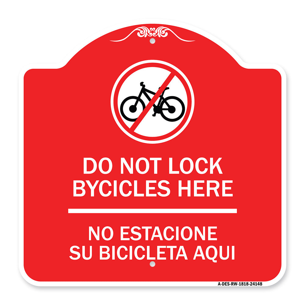 Do Not Lock Bicycles Here - No Estacione Su Bicicleta Aqui (With No Bicycle Graphic)