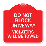 Do Not Block Driveway Violators Will Be Towed