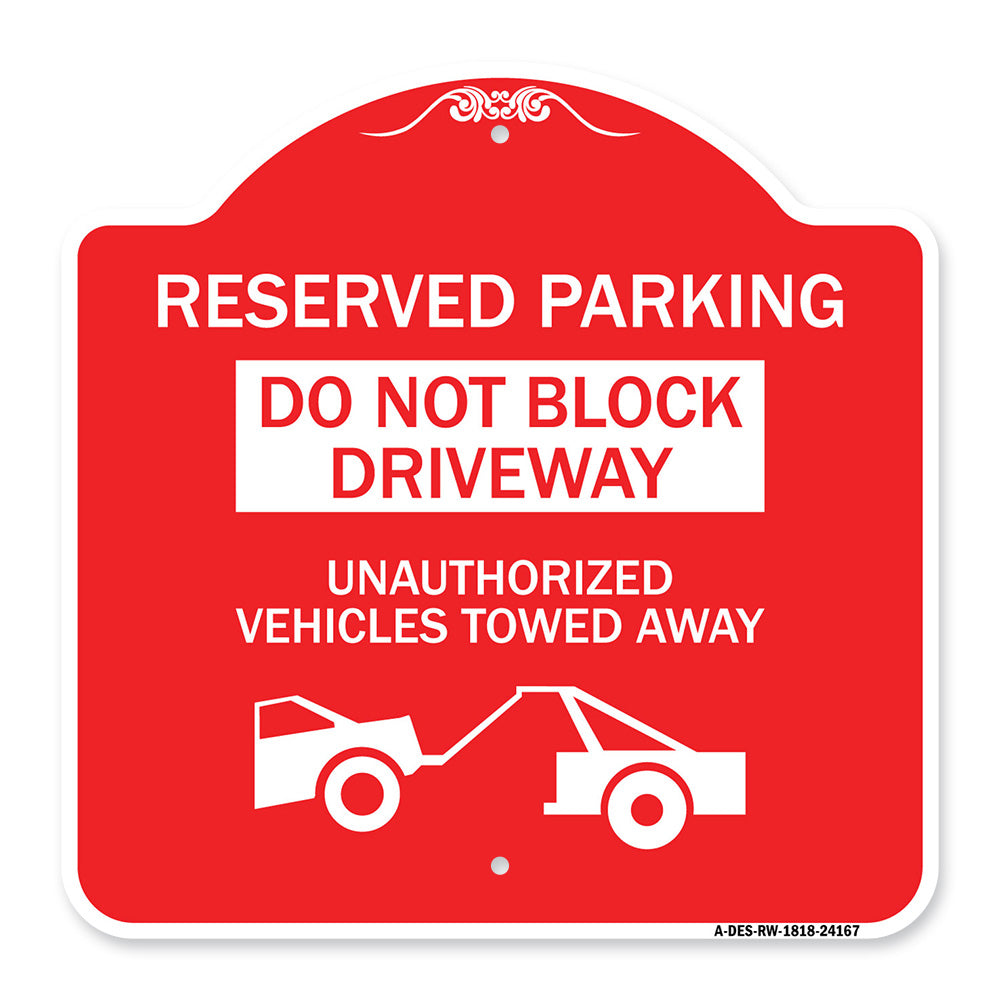 Do Not Block Driveway Unauthorized Vehicles Towed Away with Graphic