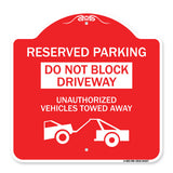 Do Not Block Driveway Unauthorized Vehicles Towed Away with Graphic