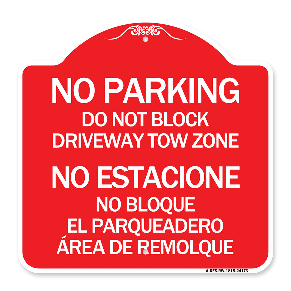 Do Not Block Driveway Tow Zone - No Estacione No Bloque El Parquiedero Area De Remolque